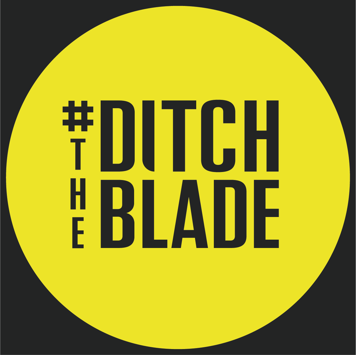 Ditch The Blade