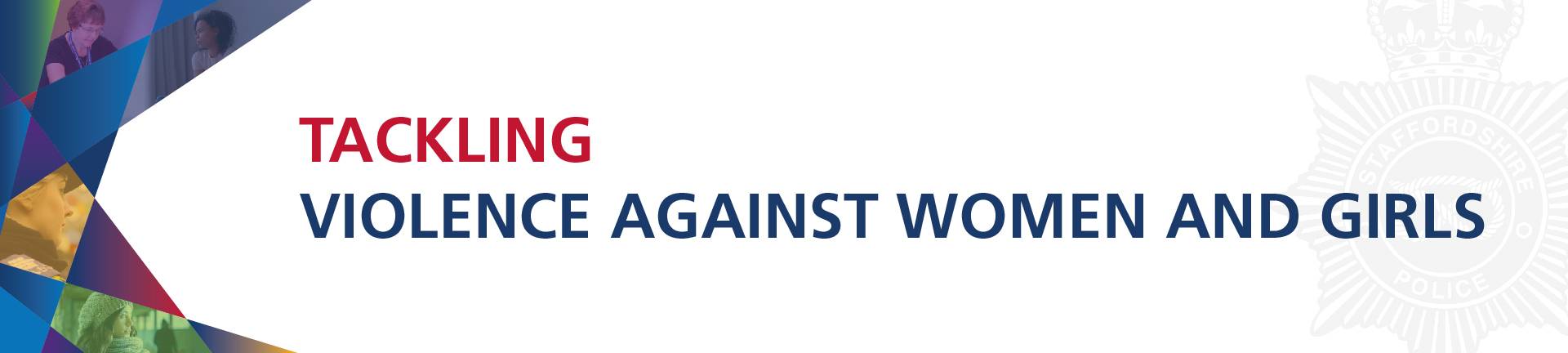Tackling violence against women and girls | Staffordshire Police
